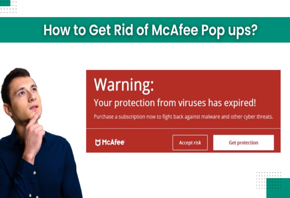 How to Get Rid of McAfee Pop Ups